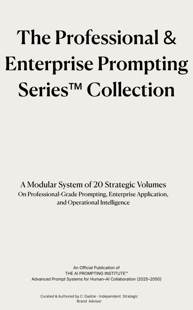 Cover image of The Professional & Enterprise Prompting – Series™, a strategic collection focused on enterprise-grade prompting frameworks, professional instruction design, and scalable AI interaction systems.